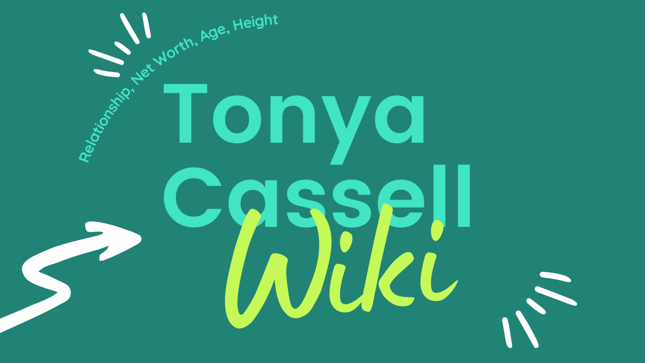 Tonya Cassell 2024 Wiki, Relationship, Net Worth, Age & More